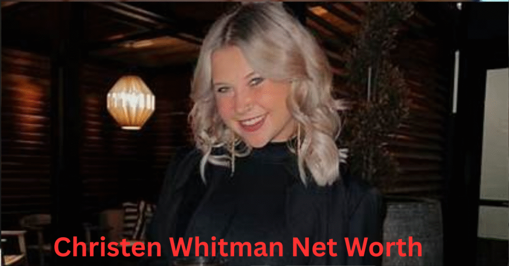 Christen Whitman Net Worth