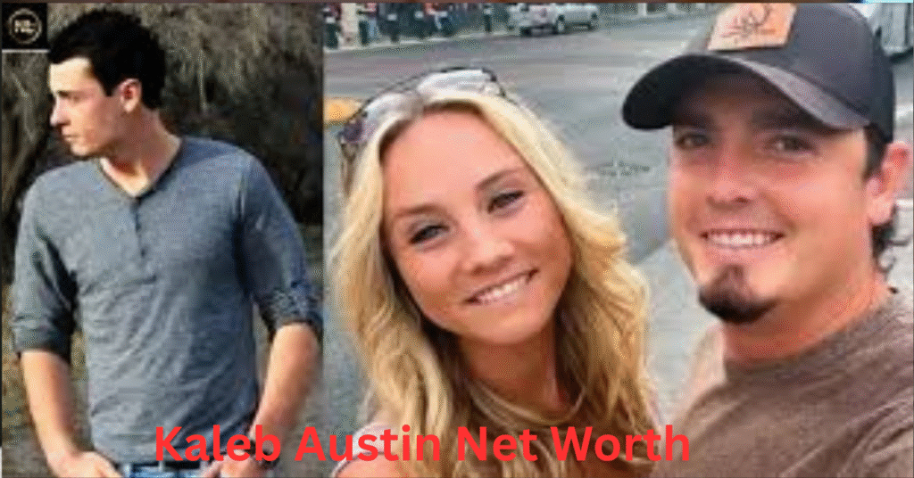 Kaleb Austin Net Worth